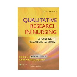 Qualitative Research in Nursing: Advancing the Humanistic Imperative