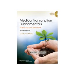 Medical Transcription Fundamentals: Where Success Takes Root