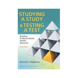 Studying A Study and Testing a Test: Reading Evidence-based Health Research