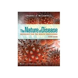 The Nature of Disease: Pathology for the Health Professions