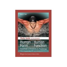 Study Guide to Accompany Human Form Human Function: Essentials of Anatomy & Physiology