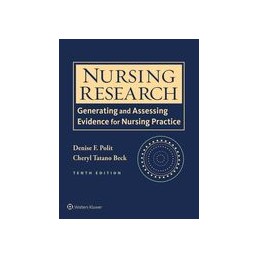 Nursing Research: Generating and Assessing Evidence for Nursing Practice