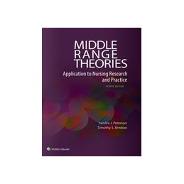 Middle Range Theories: Application to Nursing Research and Practice