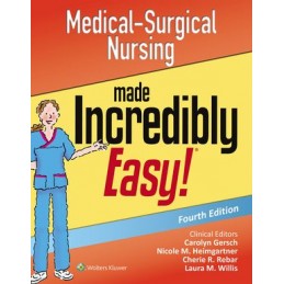 Medical-Surgical Nursing Made Incredibly Easy