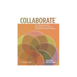 COLLABORATE(R) for Professional Case Management: A Universal Competency-Based Paradigm