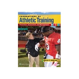Foundations of Athletic Training: Prevention, Assessment, and Management