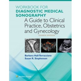 Workbook for Diagnostic Medical Sonography: A Guide to Clinical Practice Obstetrics and Gynecology