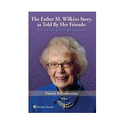 The Esther M. Wilkins Story: As Told by Her Friends: An Authorized Biography