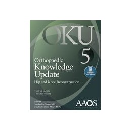 Orthopaedic Knowledge Update: Hip and Knee Reconstruction 5: Print + digital version with Multimedia