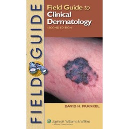 Field Guide to Clinical Dermatology