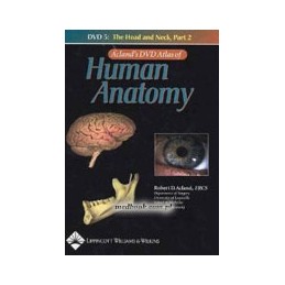 Acland's DVD Atlas of Human Anatomy, DVD 5: The Head and Neck, Part 2