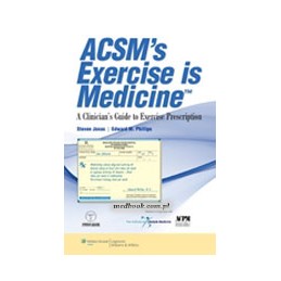 ACSM's Exercise is Medicine™: A Clinician's Guide to Exercise Prescription