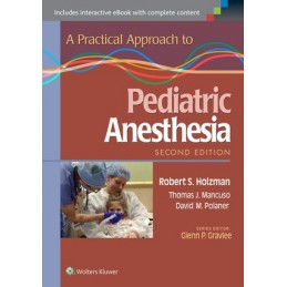 A Practical Approach to Pediatric Anesthesia