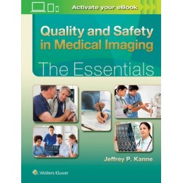 Quality and Safety in Medical Imaging: The Essentials