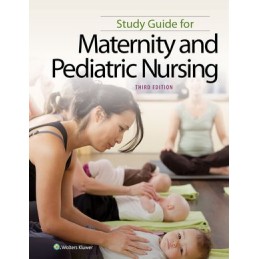 Study Guide for Maternity and Pediatric Nursing