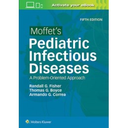 Moffet's Pediatric Infectious Diseases: A Problem-Oriented Approach