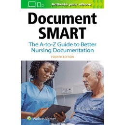Document Smart: The A-to-Z Guide to Better Nursing Documentation