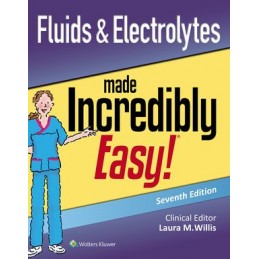 Fluids & Electrolytes Made Incredibly Easy