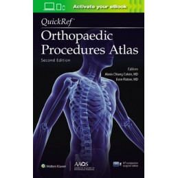 QuickRef® Orthopaedic Procedures Atlas, Second Edition: Print + digital version with Multimedia