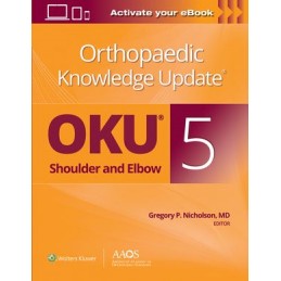 Orthopaedic Knowledge Update®: Shoulder and Elbow 5: Print + digital version