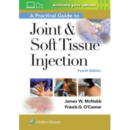 A Practical Guide to Joint & Soft Tissue Injection