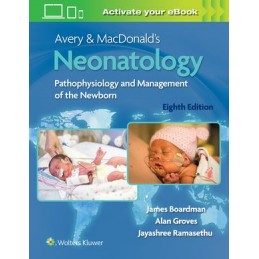 Avery & MacDonald's Neonatology: Pathophysiology and Management of the Newborn