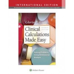 Clinical Calculations Made Easy: : Solving Problems Using Dimensional Analysis