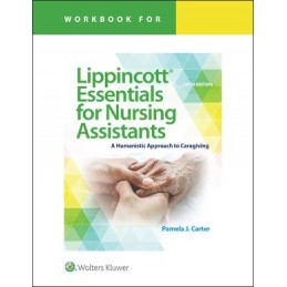 Workbook for Lippincott Essentials for Nursing Assistants: A Humanistic Approach to Caregiving