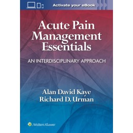 Acute Pain Management Essentials: An Interdisciplinary Approach