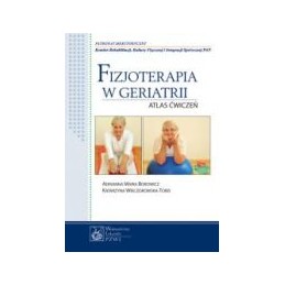 Fizjoterapia w geriatrii -...