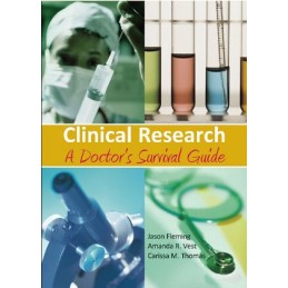 Clinical Research: A Doctors Survival Guide