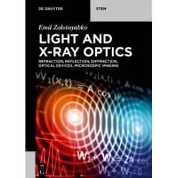 Light and X-Ray Optics: Refraction, Reflection, Diffraction, Optical Devices, Microscopic Imaging