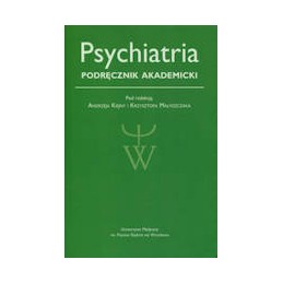 Psychiatria - podręcznik akademicki