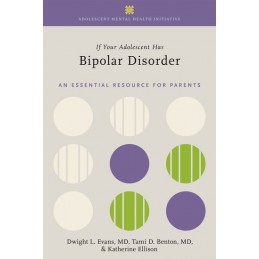 If Your Adolescent Has Bipolar Disorder