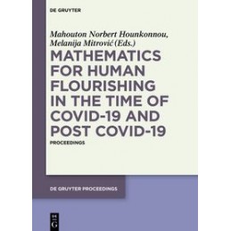 Mathematics for Human Flourishing in the Time of COVID-19 and Post COVID-19: Proceedings of the Workshop held at the Faculty of 