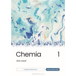 Chemia - zbiór zadań tom 1 (Matura 2023-2025)