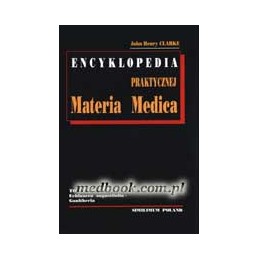 Encyklopedia praktycznej Materia Medica cz. 7 (Echinacea angustifolia - Gaultheria)