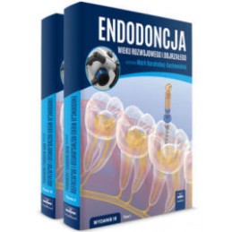 Endodoncja wieku rozwojowego i dojrzałego tom 1-2