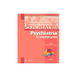 Psychiatria w medycynie tom 3 - dialogi interdyscyplinarne