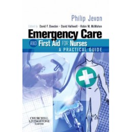 Emergency Care and First Aid for Nurses