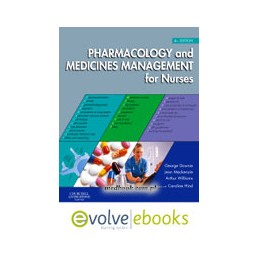 Pharmacology and Medicines Management for Nurses Text and Evolve eBooks Package