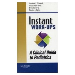 Instant Work-ups: A Clinical Guide to Pediatrics