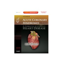 Acute Coronary Syndromes: A Companion to Braunwald's Heart Disease