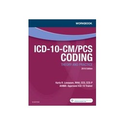Workbook for ICD-10-CM/PCS Coding: Theory and Practice, 2018 Edition
