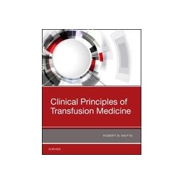 Clinical Principles of Transfusion Medicine