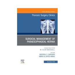 Paraesophageal Hernia Repair, An Issue of Thoracic Surgery Clinics