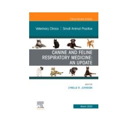 Canine and Feline Respiratory Medicine, An Issue of Veterinary Clinics of North America: Small Animal Practice