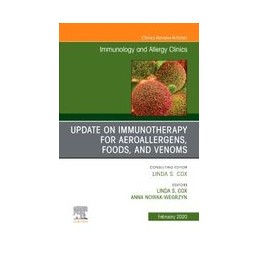 Update in Immunotherapy for Aeroallergens, Foods, and Venoms, An Issue of Immunology and Allergy Clinics of North America