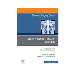Nonintubated Thoracic Surgery, An Issue of Thoracic Surgery Clinics