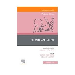 Substance Abuse, An Issue of Pediatric Clinics of North America